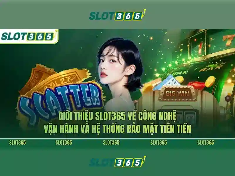 Slot365: Khám phá thế giới máy xèng trực tuyến Giao diện nhà cái hoàn hảo