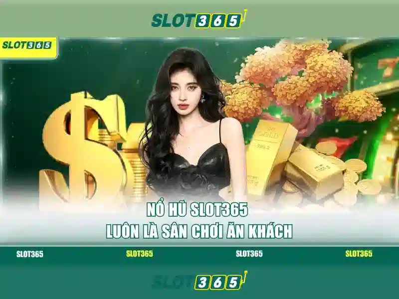 Slot365: Trải nghiệm slot trực tuyến an toàn và giải trí Giao diện nhà cái hoàn hảo